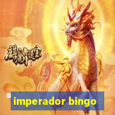 imperador bingo