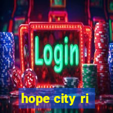 hope city ri