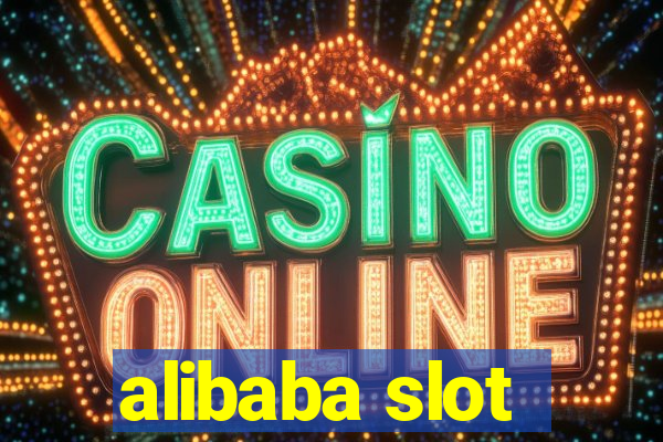 alibaba slot