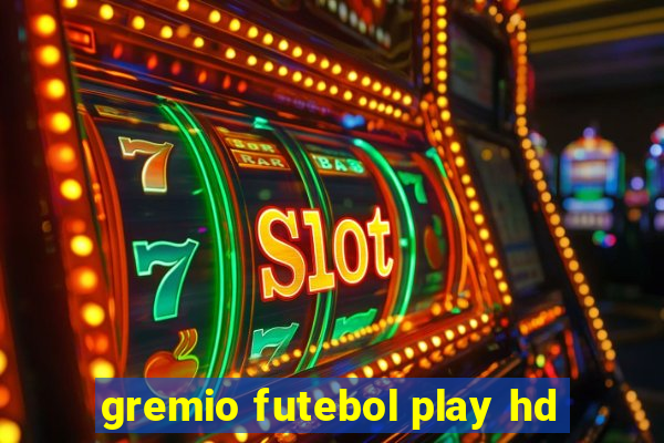 gremio futebol play hd