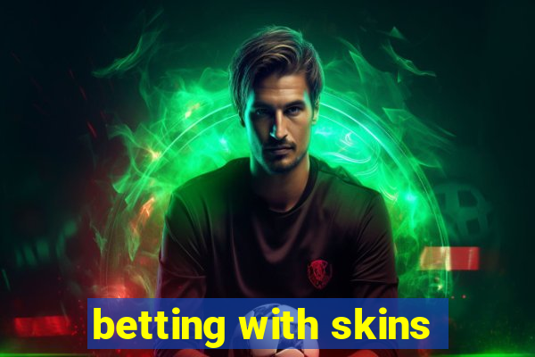 betting with skins