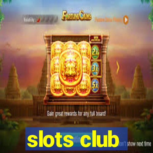 slots club