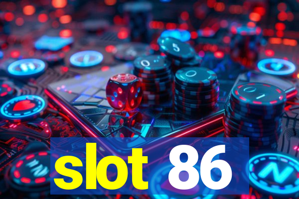 slot 86