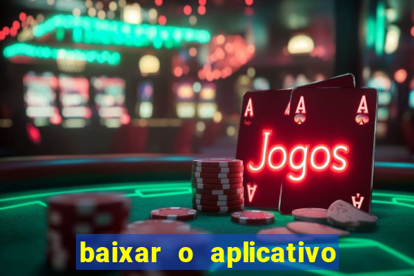 baixar o aplicativo vai de bet