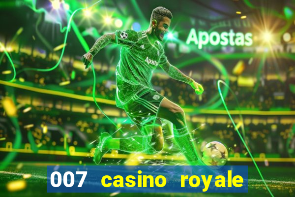 007 casino royale assistir topflix