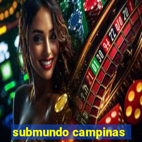 submundo campinas