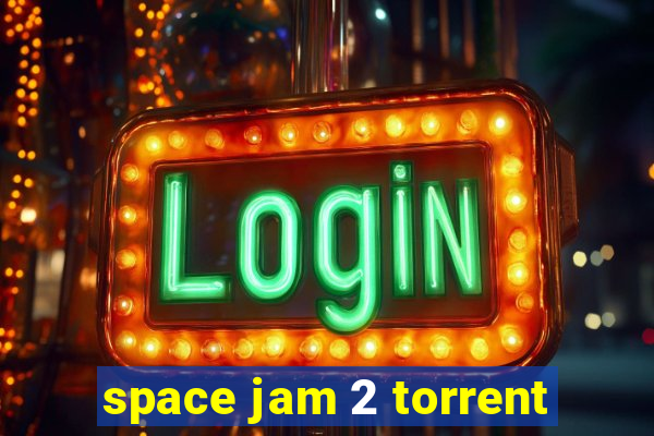 space jam 2 torrent