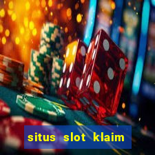 situs slot klaim garansi 100