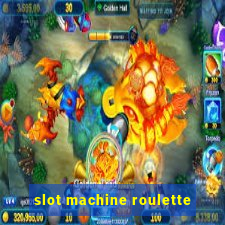 slot machine roulette