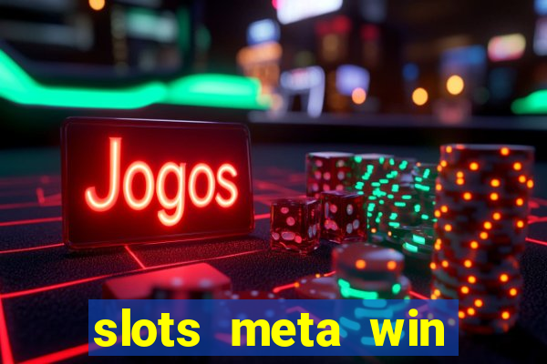 slots meta win real money phonepe