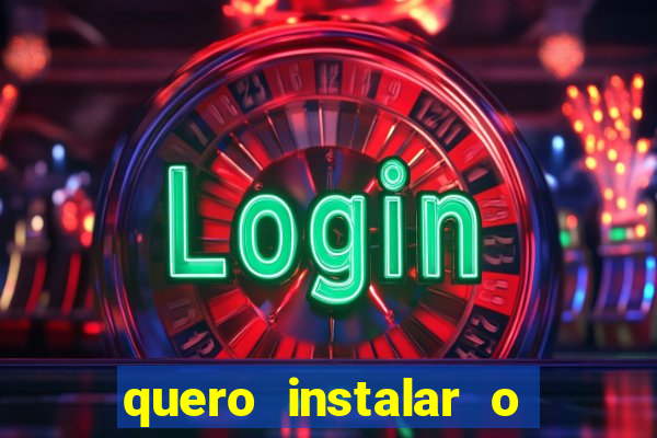 quero instalar o jogo do tigrinho