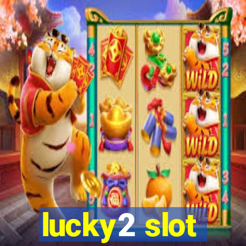 lucky2 slot