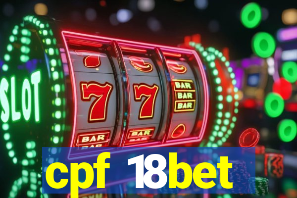 cpf 18bet