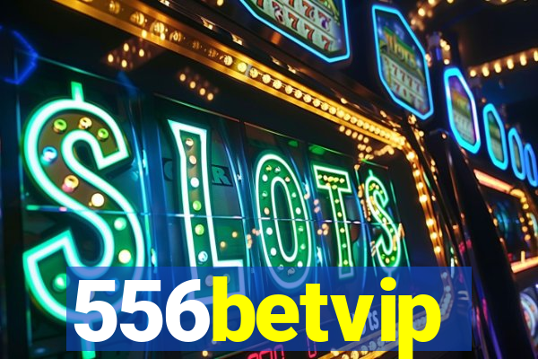 556betvip