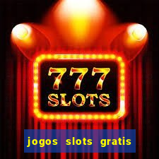 jogos slots gratis para baixar