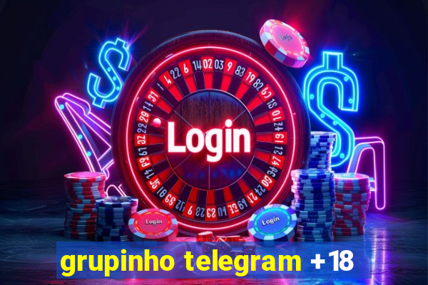 grupinho telegram +18