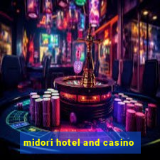 midori hotel and casino