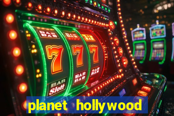 planet hollywood vegas casino