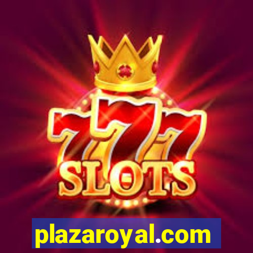 plazaroyal.com