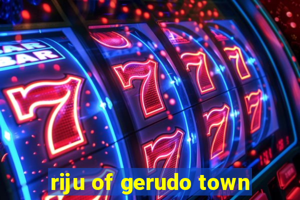 riju of gerudo town