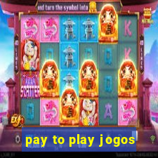 pay to play jogos