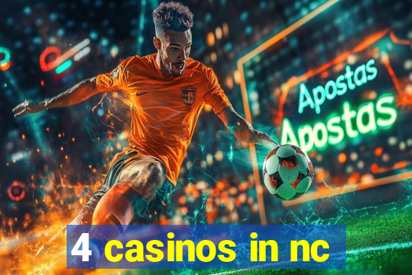 4 casinos in nc