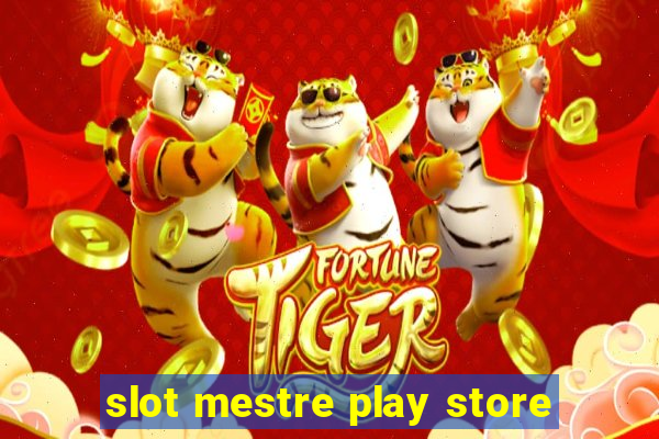 slot mestre play store