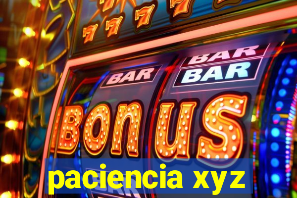 paciencia xyz