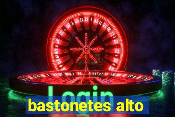 bastonetes alto