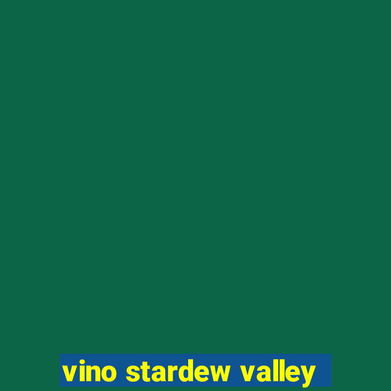 vino stardew valley