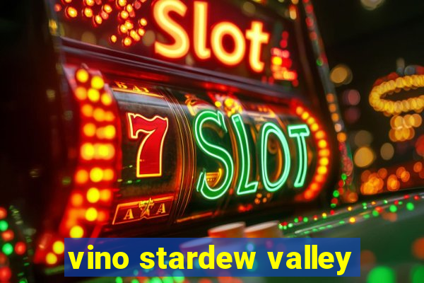 vino stardew valley