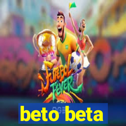 beto beta