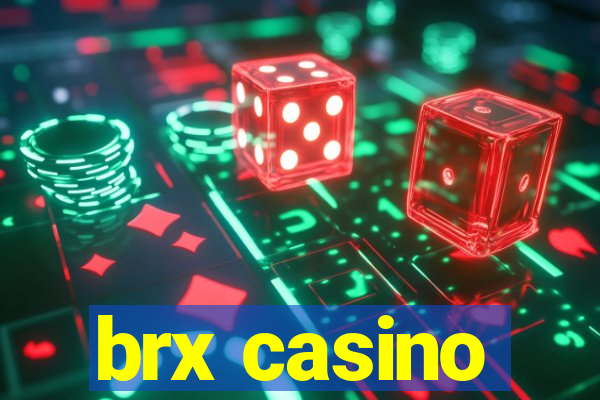 brx casino