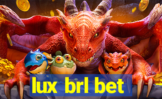 lux brl bet