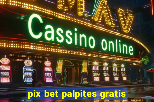 pix bet palpites gratis