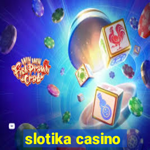 slotika casino