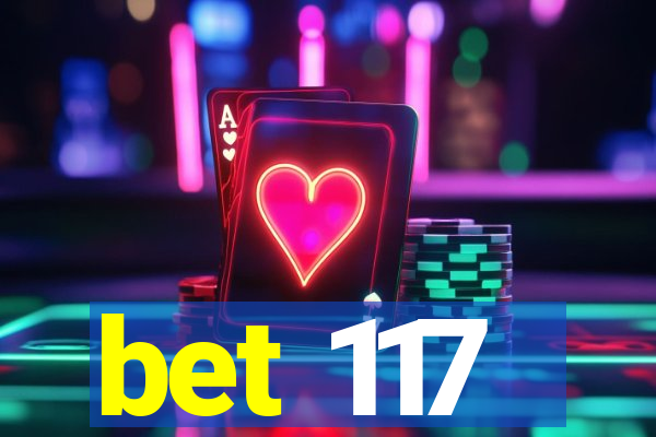 bet 117