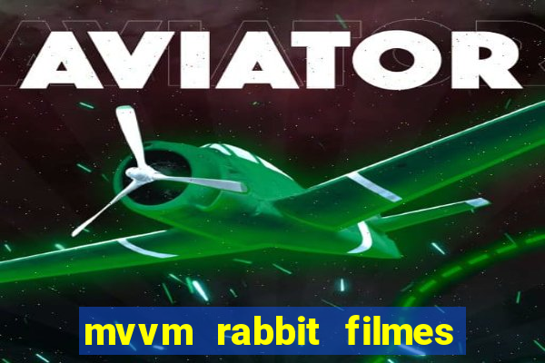 mvvm rabbit filmes e séries