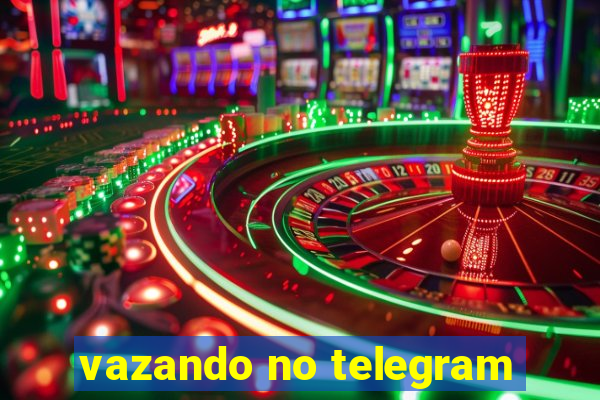 vazando no telegram