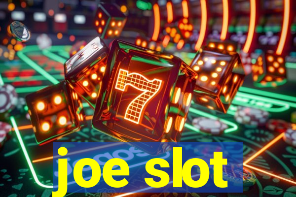 joe slot