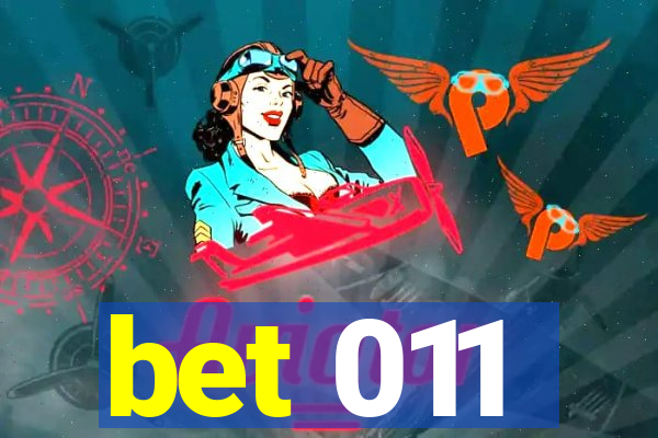 bet 011