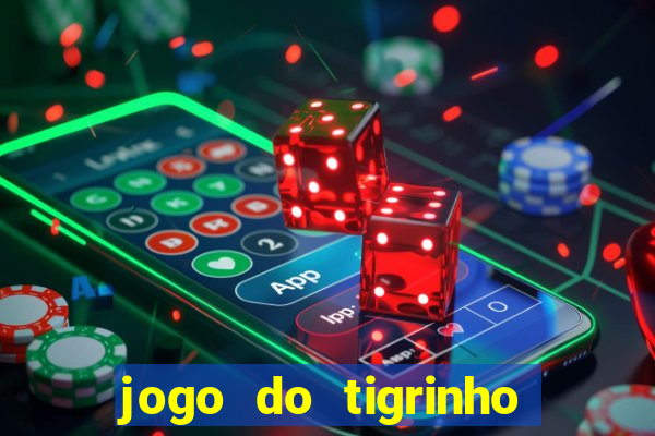 jogo do tigrinho deposito minimo 1 real