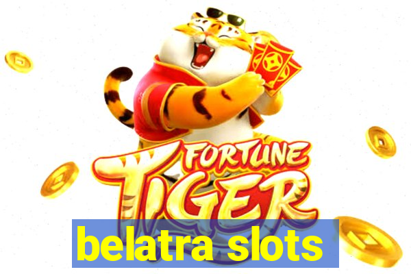 belatra slots