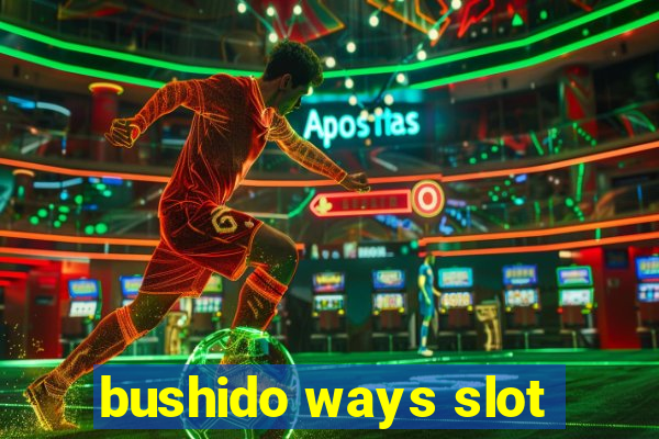 bushido ways slot