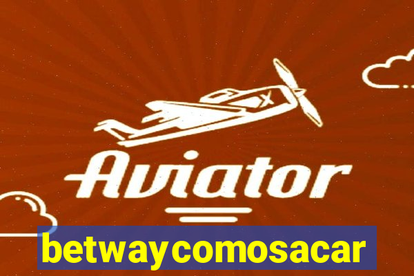 betwaycomosacar