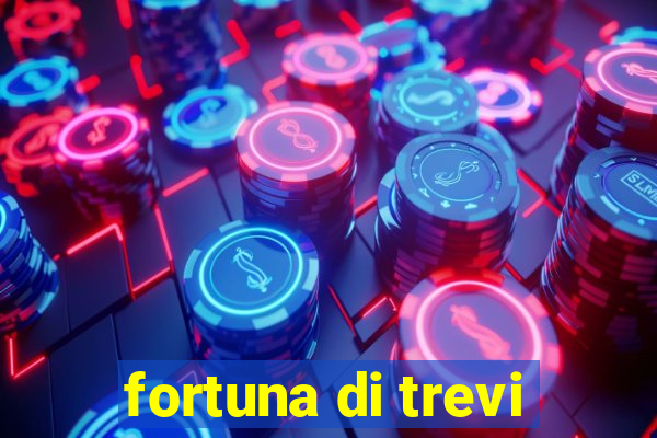 fortuna di trevi