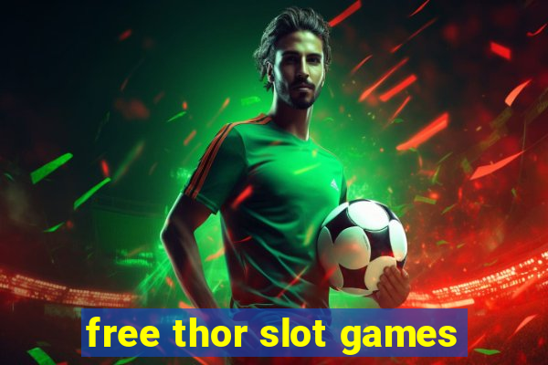 free thor slot games