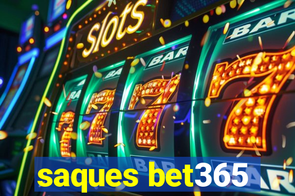 saques bet365