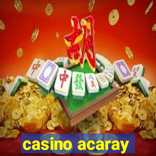 casino acaray