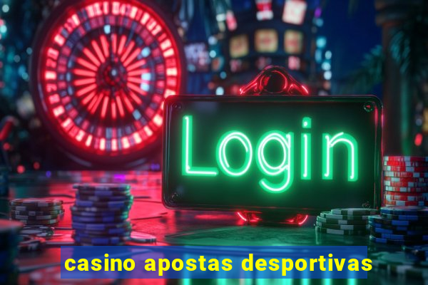 casino apostas desportivas